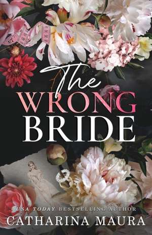 The Wrong Bride de Catharina Maura