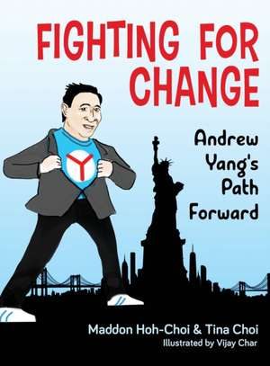 Fighting for Change de Maddon Hoh-Choi