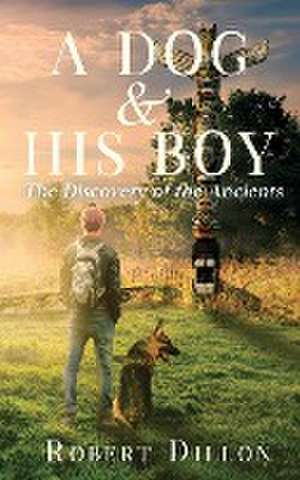 A Dog and His Boy de Robert Dillon