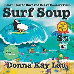 Surf Soup de Donna Kay Lau