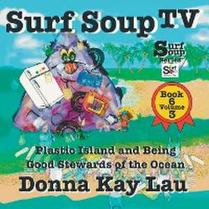 Surf Soup TV de Donna Kay Lau