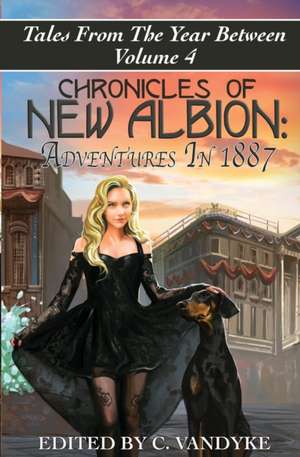 Chronicles of New Albion de C. Vandyke