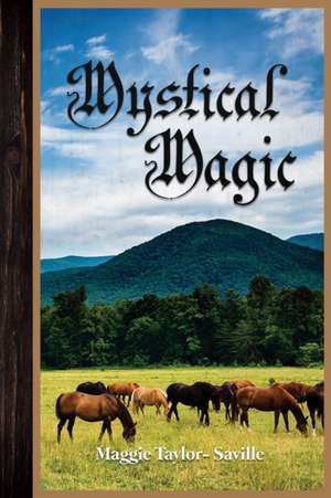 Mystical Magic de Maggie Taylor-Saville