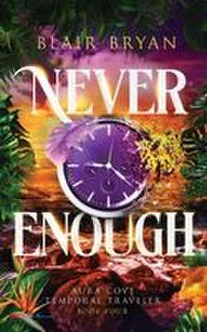 Never Enough de Blair Bryan