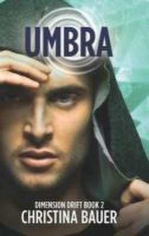 Umbra: Alien Romance Meets Science Fiction Adventure de Christina Bauer