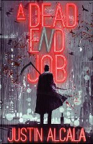 A Dead-End Job de Justin Alcala