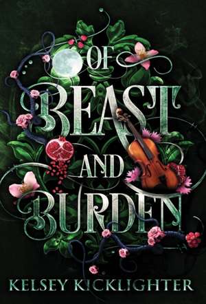 Of Beast and Burden de Kelsey Kicklighter