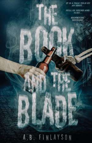 The Book and the Blade de A. B. Finlayson