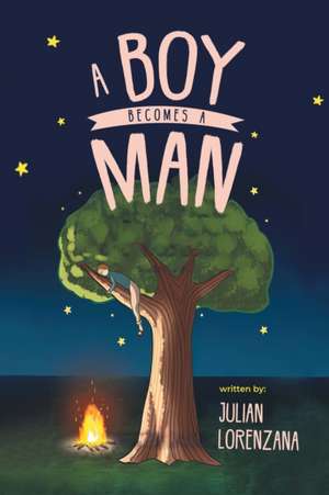 A Boy Becomes A Man de Julian Lorenzana