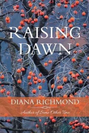 Raising Dawn de Diana Richmond