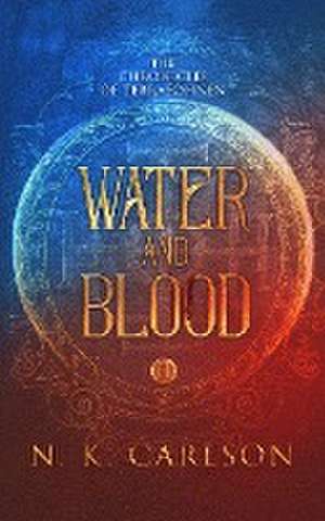 Water and Blood de N. K. Carlson