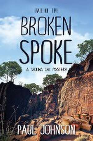 Tale of the Broken Spoke de Paul Johnson