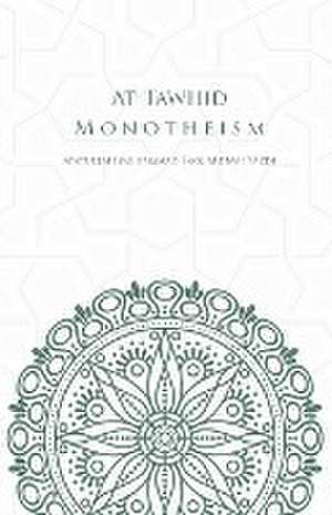 At-Tawhid or Monotheism de Muhammad Taqi Misbah Yazdi