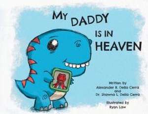 My Daddy Is in Heaven de Shawna L. Della Cerra