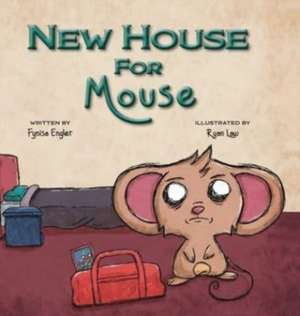 New House For Mouse de Fynisa Engler
