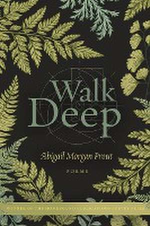 Walk Deep de Abigail Morgan Prout