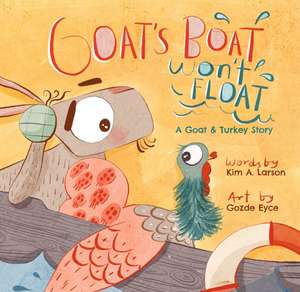 Goat's Boat Won't Float de Kim Larson