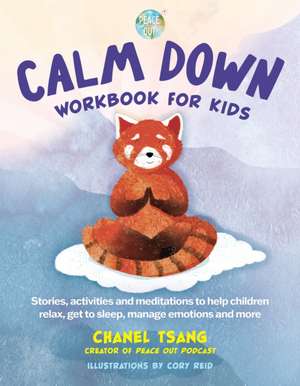 Calm Down Workbook for Kids (Peace Out) de Chanel Tsang