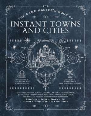 The Game Master's Book of Instant Towns and Cities de Jeff Ashworth