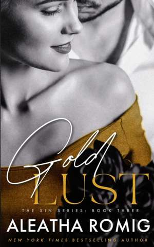 Gold Lust de Aleatha Romig