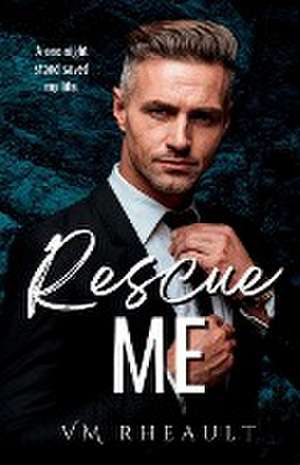 Rescue Me de Vm Rheault