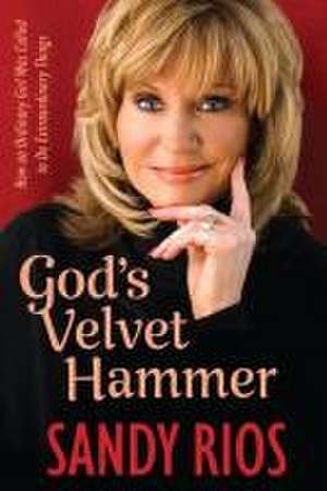 God's Velvet Hammer de Sandy Rios