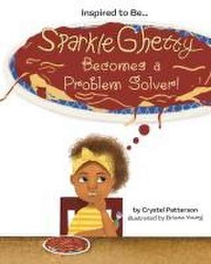 Sparkle Ghetty Becomes a Problem Solver! de Crystel Patterson