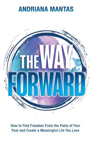 The Way Forward de Andriana Mantas