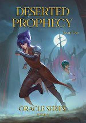 Deserted Prophecy de Jaemi Lee