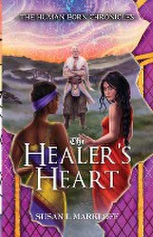 The Healer's Heart de Susan L Markloff