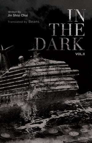 In the Dark: Volume 2 de Jin Shisi Chai N/A