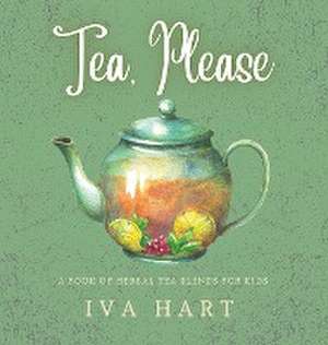 Tea, Please! de Iva Hart