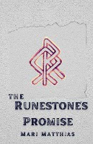 The Runestone's Promise de Mari Matthias