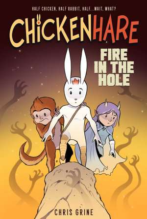 Chickenhare Volume 2: Fire in the Hole de Chris Grine