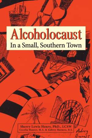 Alcoholocaust de Lcsw Sherry Lewis Henry