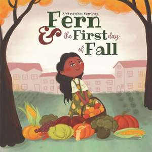 Fern & the First Day of Fall: A Wheel of the Year Book de Kathleen Converse