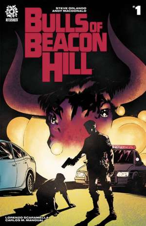 Bulls of Beacon Hill de Steve Orlando