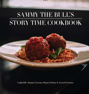 Sammy The Bull's Story Time Cookbook de Danny Falcone