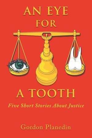 An Eye for A Tooth de Gordon Planedin