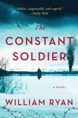 The Constant Soldier de William Ryan