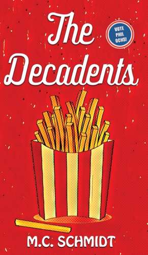 The Decadents de M. C. Schmidt