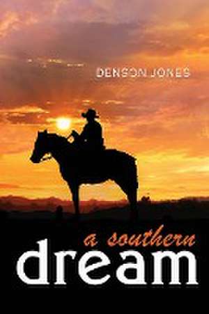 A Southern Dream de Denson Jones