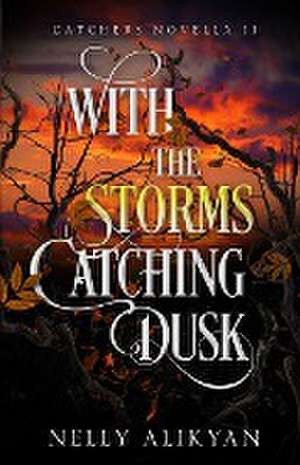 With the Storms Catching Dusk de Nelly Alikyan