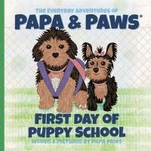 First Day of Puppy School de Papa Paws