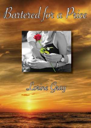 Bartered for a price de Lorine Gray