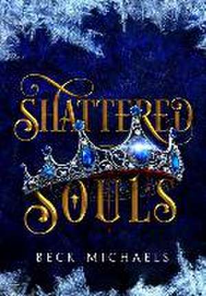 Shattered Souls (Guardians of the Maiden #3) de Beck Michaels