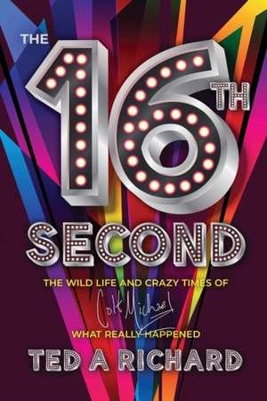 The 16th Second de Ted A. Richard