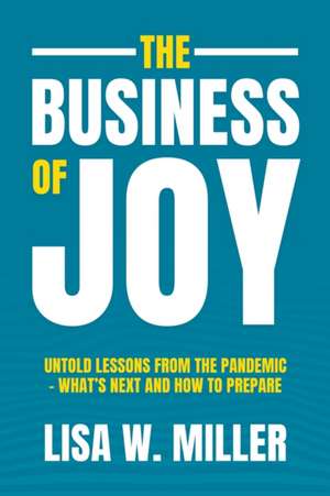 The Business of Joy de Lisa W. Miller