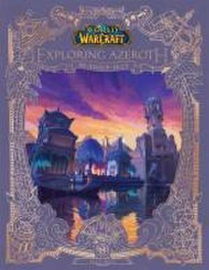 World of Warcraft: Exploring Azeroth: Islands & Isles (Exploring Azeroth, 5) de Alex Acks