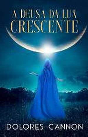 POR-A DEUSA DA LUA CRESCENTE